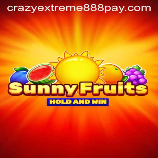 Unveiling SunnyFruits: Dive into the Exciting World of Crazy Extreme 888