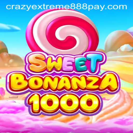 Exploring the Thrills of SweetBonanza1000 with Crazy Extreme 888